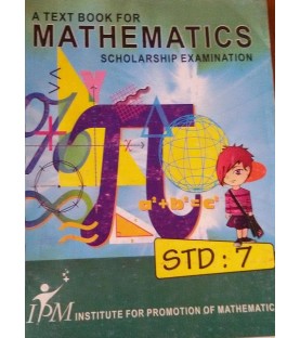 IPM A Textbook for Mathematics Scholarship Examination Std 7